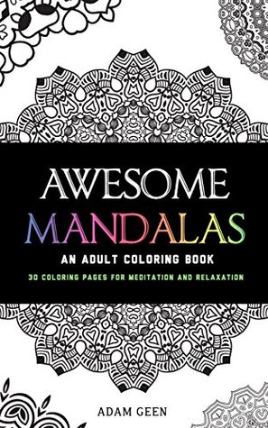 Full Download Awesome Mandalas: Adult Coloring Books & Stress Relieving Patterns (E1 Coloring Books) - EnemyOne | PDF