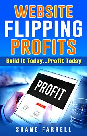 Read Website Flipping Profits: Build It TodayProfit Today! - Shane Farrel file in ePub