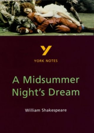 Read Online York Notes on William Shakespeare's Midsummer Night's Dream - John Scicluna | ePub