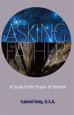 Download Asking the Father: A Study of the Prayer of Petition - Gabriel Daly file in ePub