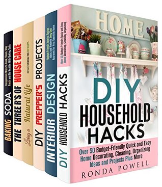 Full Download Household Hacks Box Set (6 in1): Most Helpful, Quick, Easy and Cheap Decorating, Prepping, Cleaning, Storing Hacks and Beauty Products to Turn Your Everyday Routine into Fun (Cleaning and Organizing) - Ronda Powell file in ePub