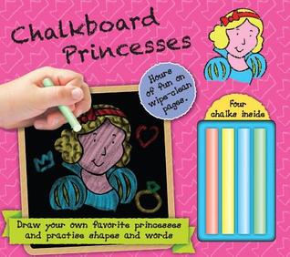 Read Chalkboard Princesses: Hours of Fun on Wipe-Clean Pages--Four Chalks Inside! - small world creations file in PDF