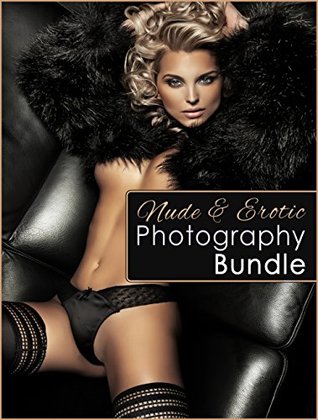 Full Download Nude & Erotic 2X Photography: Nude, Erotic, Boudoir Photography Bundle - 2 Books in One - Samantha Roberts file in PDF