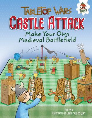 Download Castle Attack: Make Your Own Medieval Battlefield - Rob Ives | ePub