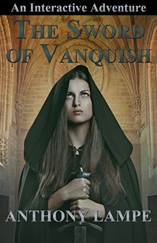 Read Online The Sword of Vanquish: An Interactive Adventure - Anthony Lampe | ePub