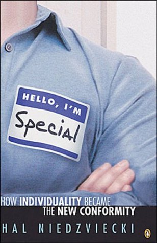 Read Online Hello Im Special: How Individuality Became The New Conformity - Hal Niedzviecki | PDF