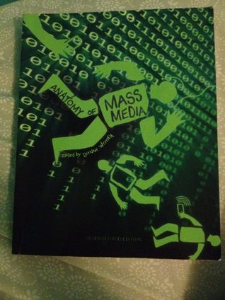 Read Anatomy of Mass Media (Revised Third Edition) - Dianah Wynter file in PDF