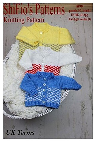 Read Online Knitting pattern - KP314 - baby cardigans - Preemie, 0 - 3mths, 3 - 6mths - UK Terminology - ShiFio's Patterns file in ePub