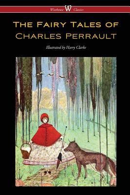 Download The Fairy Tales of Charles Perrault (Wisehouse Classics Edition - With Original Color Illustrations by Harry Clarke) - Charles Perrault | PDF