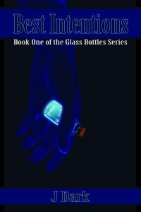 Download Best Intentions (Book One of the Glass Bottles Series) - J. Dark file in ePub