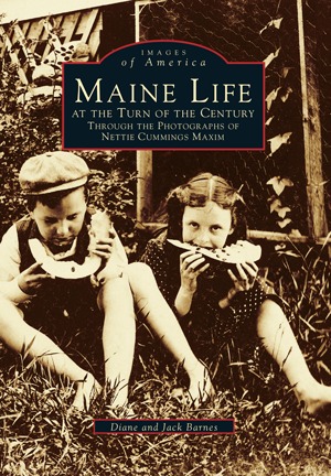 Read Online Maine Life at the Turn of the Century: Through the Photographs of Nettie Cummings Maxim - Diane Barnes | PDF