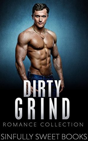 Read ROMANCE: THREESOME: Dirty Grind: (Alpha Male Bisexual Menage Romance) (New Adult Contemporary Romance) - Sinfully Sweet Books | PDF