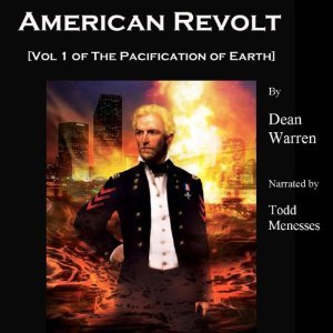 Download American Revolt (The Pacification of Earth Book 1) - Dean Warren | ePub