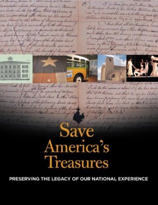 Read Online Save America's Treasures: Preserving the Legacy of our National Experience - Presidents Committee on the Arts and the Humanities | PDF