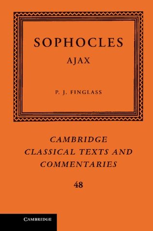 Read Sophocles: Ajax (Cambridge Classical Texts and Commentaries) - Sophocles file in PDF