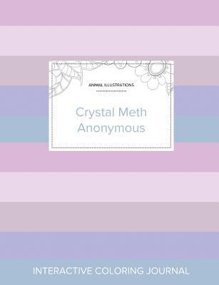 Full Download Adult Coloring Journal: Crystal Meth Anonymous (Animal Illustrations, Pastel Stripes) - Courtney Wegner file in PDF