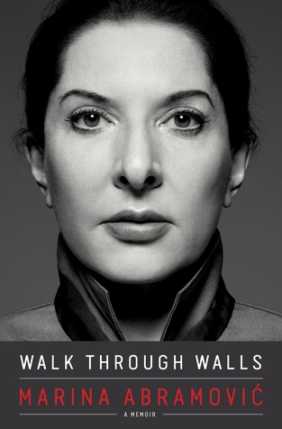 Read Walk Through Walls: Becoming Marina Abramović - Marina Abramović | PDF