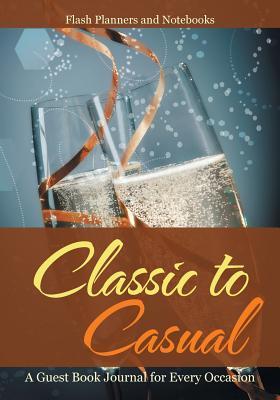 Download Classic to Casual: A Guest Book Journal for Every Occasion -  | PDF