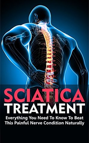 Full Download SCIATICA: Strategies for Fast Sciatica Back Pain Relief, 6 Effective Natural Treatments to Getting Rid of Sciatica for Good: Everything You Need To Know  Pain Relief, Sciatica Pain Relief Guide) - Thomas Rio file in ePub
