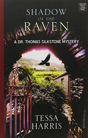 Download Shadow of the Raven: A Dr. Thomas Silkstone Mystery - Tessa Harris file in PDF