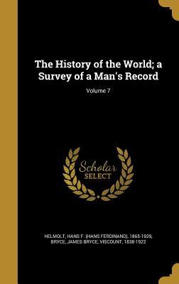 Read The History of the World; A Survey of a Man's Record; Volume 7 - Hans F (Hans Ferdinand) 1865- Helmolt file in PDF