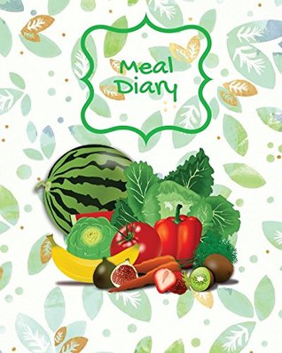 Download Meal Diary: Gold Leaf Pattern   Weekly Food Diary, Meal Planner, Meal Menu Organizer   Manage your diet with our simplistic meal journals  Notes & a  back cover 8 x 10: Volume 1 (Health Books) -  | ePub