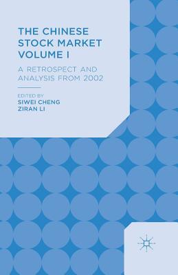 Download The Chinese Stock Market Volume I: A Retrospect and Analysis from 2002 - Siwei Cheng file in PDF
