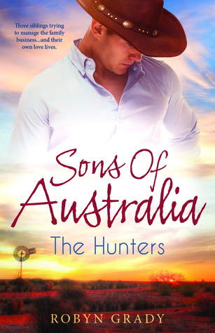 Read Online Sons Of Australia: The Hunters/Losing Control/Temptation On His Terms/One Night, Second Chance - Robyn Grady file in ePub