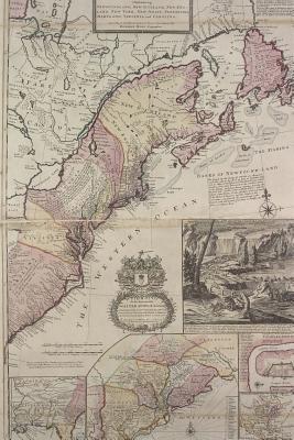 Read Online A Vintage 1715 Map of the Dominion of Great Britain in North America: Blank 150 Page Lined Journal for Your Thoughts, Ideas, and Inspiration -  | PDF