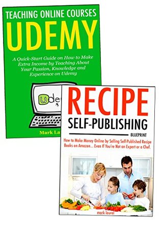 Read Online Information Publishing Blueprint: Sell Information Products Like Ebooks & Courses via Amazon Recipe Publishing & Teaching Online Courses on Udemy - Mark S. Laurel file in ePub