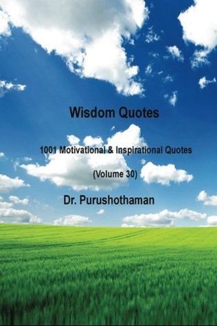 Read Wisdom Quotes (Volume 30): 1001 Motivational & Inspirational Quotes - Purushothaman Kollam | PDF