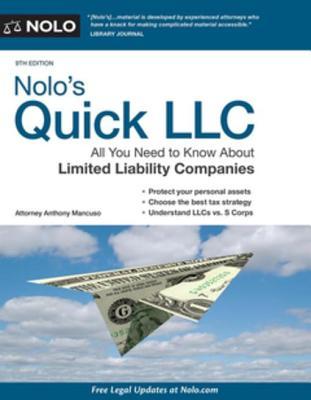 Read Online Nolo's Quick LLC: All You Need to Know about Limited Liability Companies (Quick & Legal) - Anthony A. Mancuso file in PDF