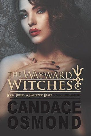 Download A Hardened Heart: Bianca (The Wayward Witches Book 3) - Candace Osmond file in PDF