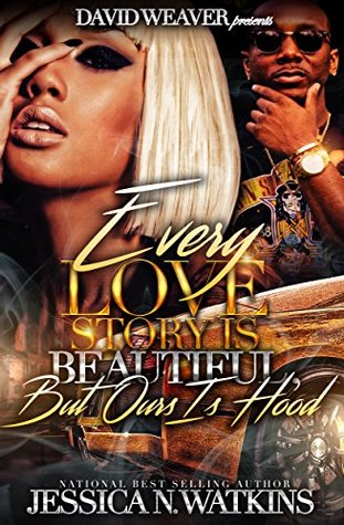 Read Every Love Story is Beautiful, But Ours is Hood - Jessica N. Watkins file in ePub