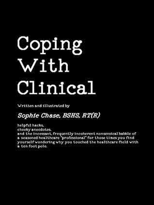 Download Coping with Clinical: Helpful hacks, cheeky anecdotes. - Sophie Chase | ePub