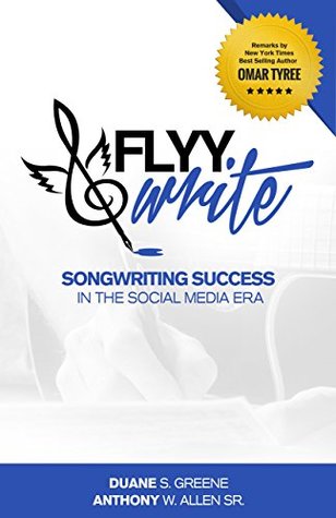 Download Flyy Write: Songwriting Success in the Social Media Era - Duane S. Greene | ePub
