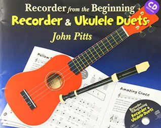 Read Online Recorder From The Beginning: Recorder And Ukulele Duets Book/CD - Various | PDF