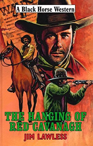 Full Download The Hanging of Red Cavanagh (Black Horse Western) - Jim Lawless | PDF
