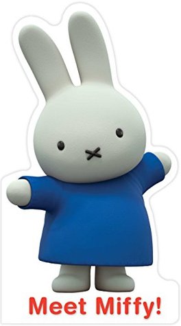 Full Download Meet Miffy! (Miffy's Adventures Big and Small) - Natalie Shaw | PDF