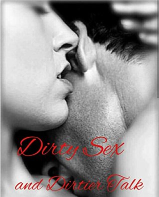 Read Online Dirty sex and Dirtier Talk (Group Sex stories): ( Threesomes, Swinging, Orgies, Sex Parties, Swapping, Lesbianism and more) - Erotic Nation | PDF