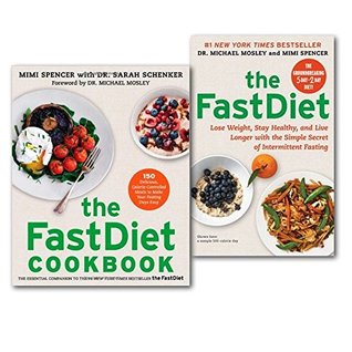Full Download The Fast Diet Cookbook Collection 2 Books Set 150 Delicious Calorie Controlled Recipes Set, (The Fast Diet Cookbook and The Fast Diet) - Mimi Spencer | PDF