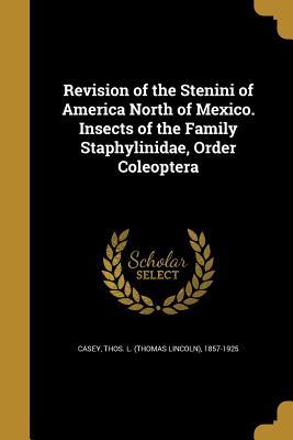 Download Revision of the Stenini of America North of Mexico. Insects of the Family Staphylinidae, Order Coleoptera - Thomas Lincoln Casey | ePub