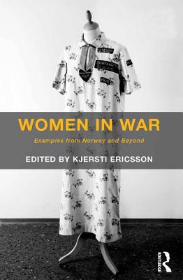 Full Download Women in War: Examples from Norway and Beyond - Kjersti Ericsson file in ePub