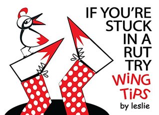 Full Download If You're Stuck in a Rut Try Wing Tips (Wing Tips by Leslie) - Leslie Dwyer | ePub