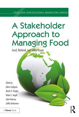 Full Download A Stakeholder Approach to Managing Food: Local, National, and Global Issues - Adam Lindgreen file in ePub