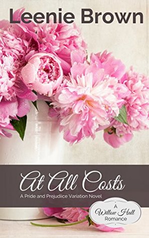 Read At All Costs: A Pride and Prejudice Variation Novel - Leenie Brown | ePub