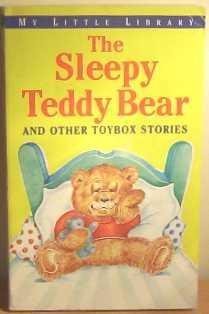 Full Download The Sleepy Teddy Bear and Other Toybox Stories (My Little Library) - Nicola Baxter file in ePub