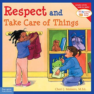 Download Respect and Take Care of Things (Learning to Get Along®) - Cheri J. Meiners file in PDF