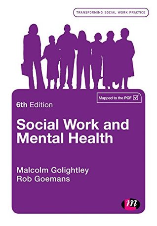 Read Online Social Work and Mental Health (Transforming Social Work Practice Series) - Malcolm Golightley file in ePub