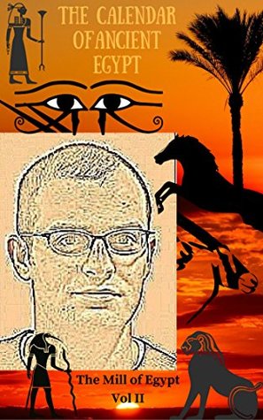 Read The Calendar of Ancient Egypt: The Temporal Mechanics of the Giza Plateau - Ibrahim Ibrahim file in ePub